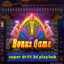 super drift 3d playhub